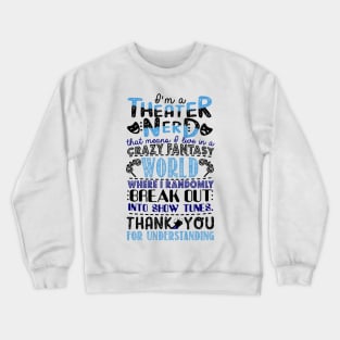 Theater Nerd Crewneck Sweatshirt